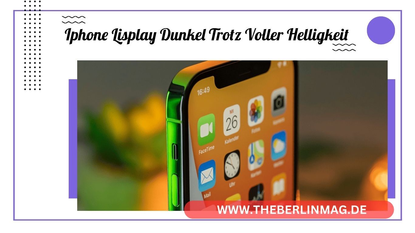 iPhone-Helligkeit anpassen: Warum ist mein iPhone-Display dunkel trotz voller Helligkeit?