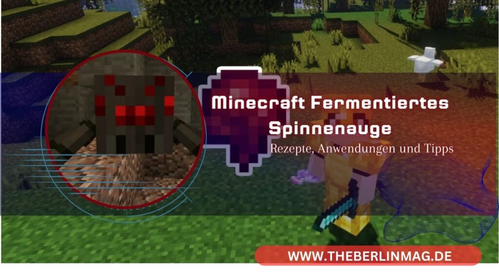 Minecraft fermentiertes Spinnenauge: Rezepte, Anwendungen und Tipps