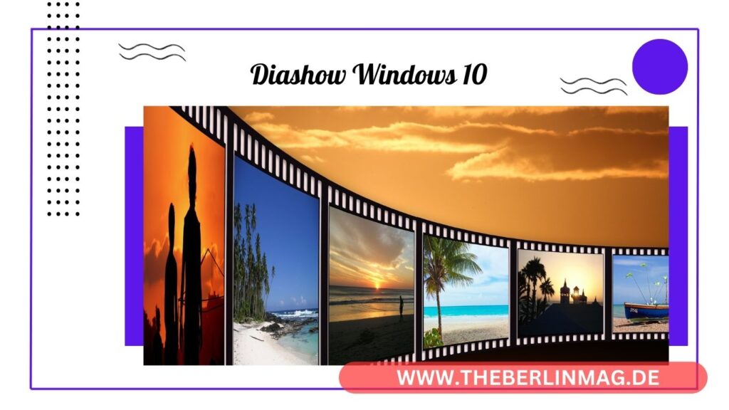 So erstellen Sie eine Diashow unter Windows 10: Schritt-für-Schritt-Anleitung