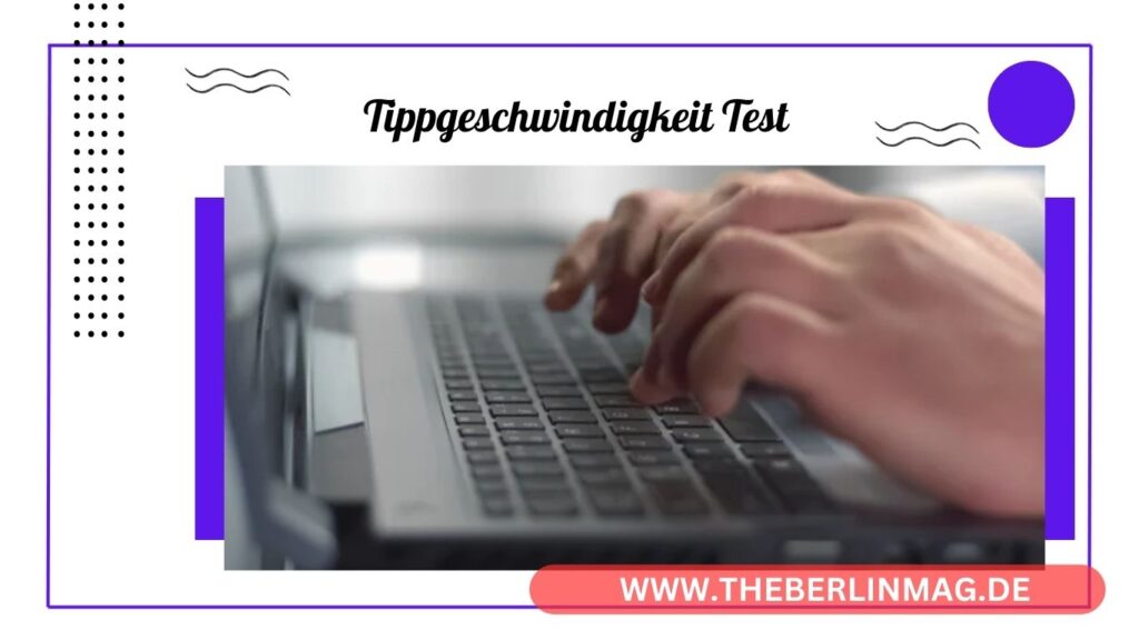 Tippgeschwindigkeit Test: Wie schnell und genau können Sie tippen?
