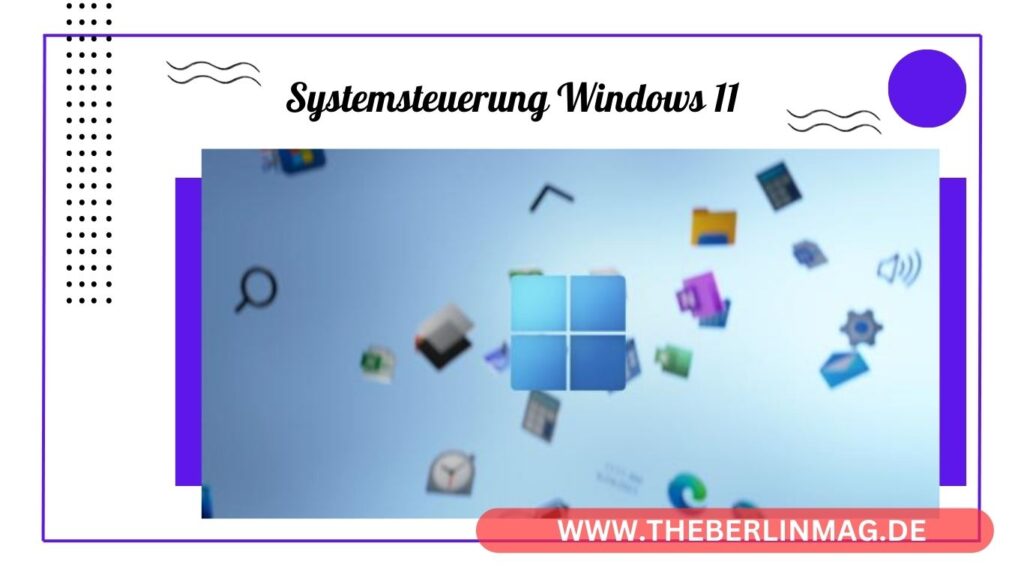 Systemsteuerung Windows 11: Anleitung und Tipps für Einstellungen