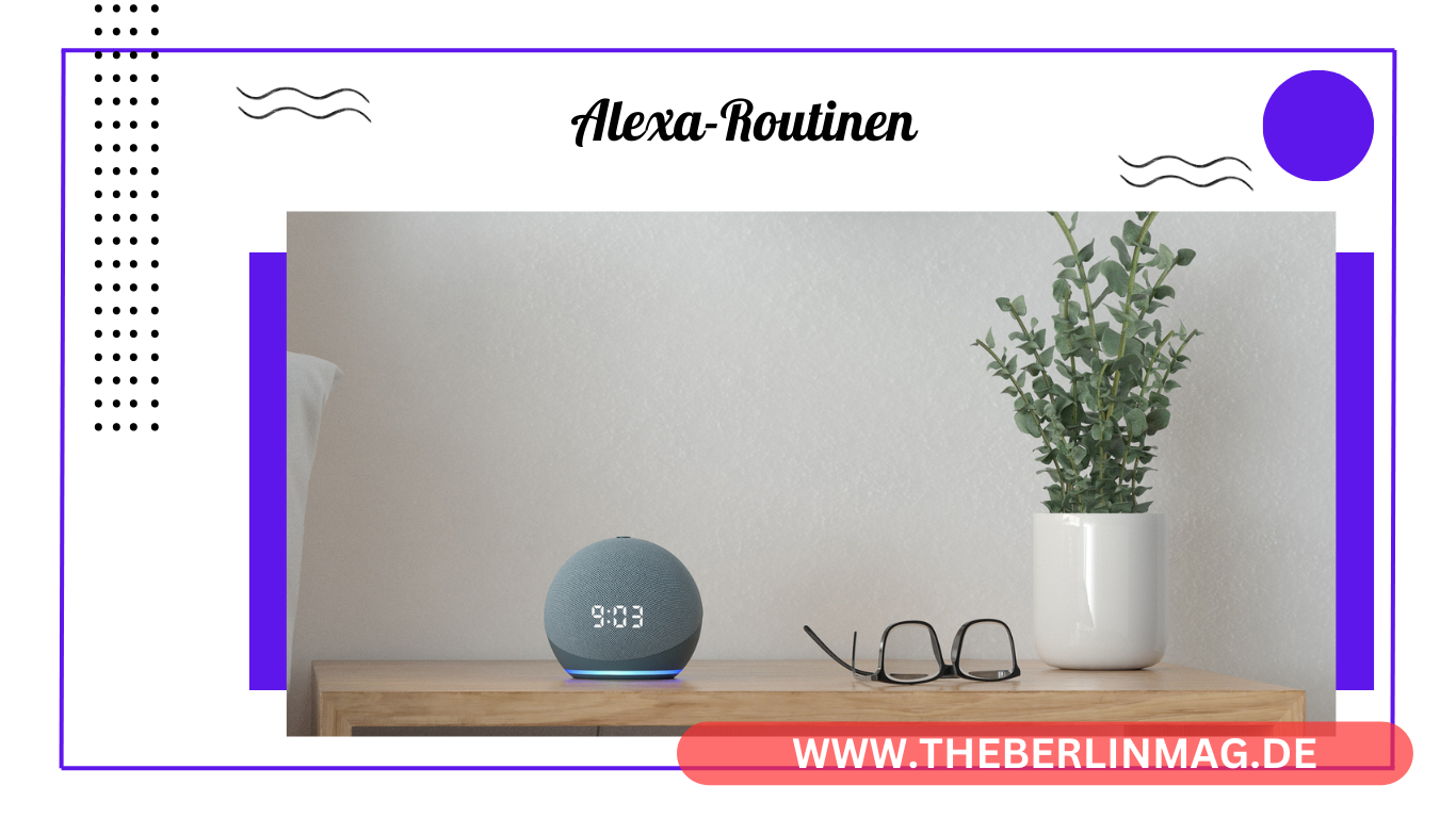 Alexa-Routinen erstellen und löschen: Der vollständige Leitfaden